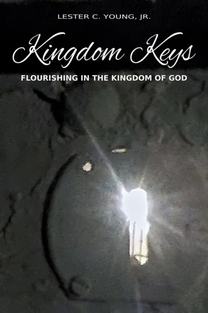 Kingdom Keys: Flourishing in the Kingdom of God