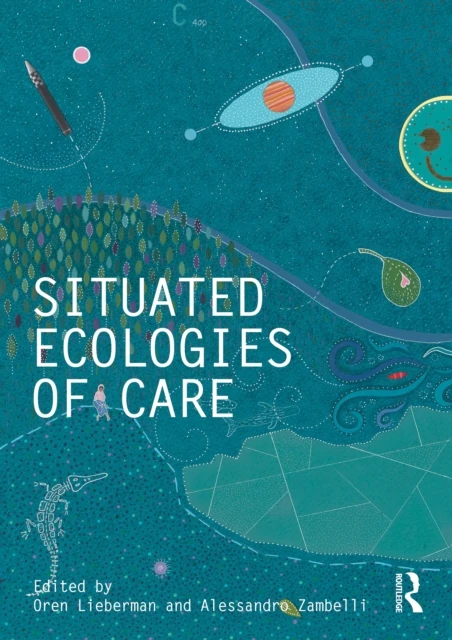 Situated Ecologies of Care