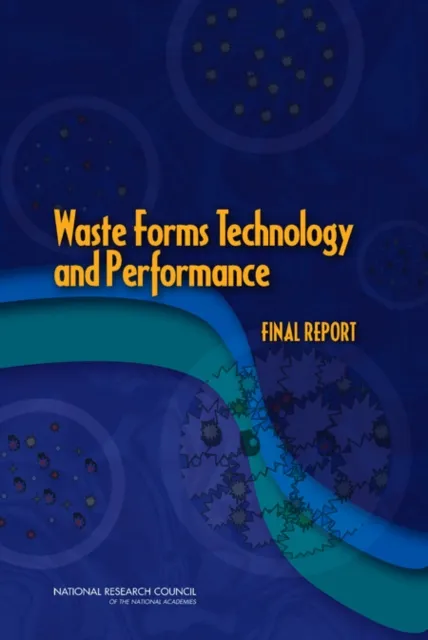 Waste Forms Technology and Performance
