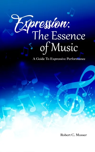 Expression: The Essence of Music