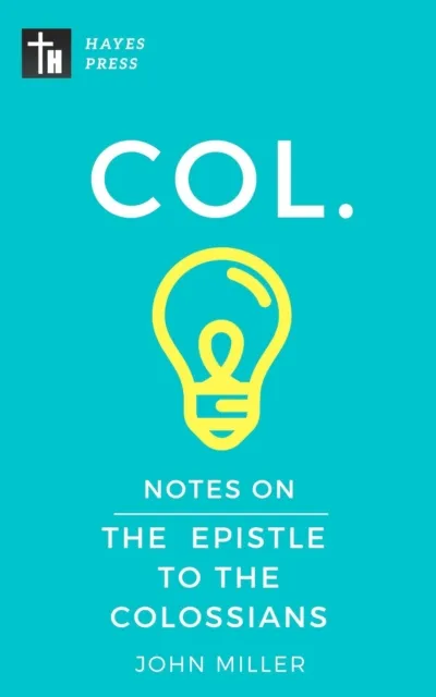 Notes on the Epistle to the Colossians