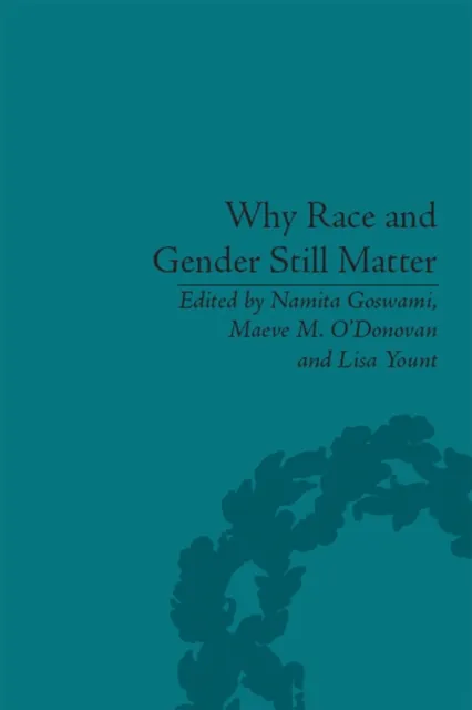 Why Race and Gender Still Matter
