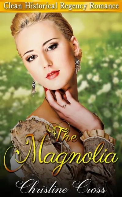 Magnolia - Clean Historical Regency Romance