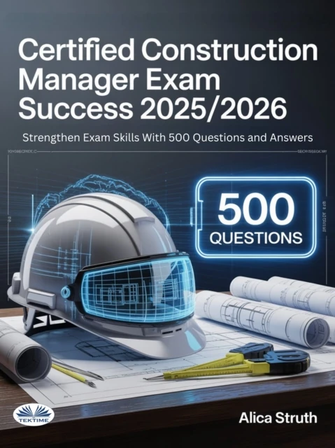 Certified Construction Manager (CCM) Exam Success 2025/2026