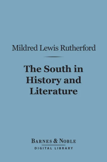 South in History and Literature (Barnes & Noble Digital Library)