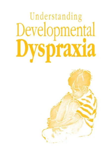 Understanding Developmental Dyspraxia