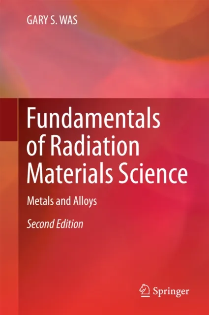 Fundamentals of Radiation Materials Science