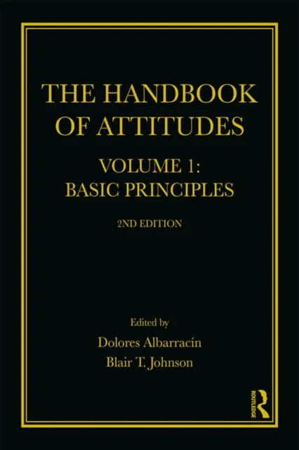 Handbook of Attitudes, Volume 1: Basic Principles