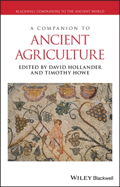 Companion to Ancient Agriculture