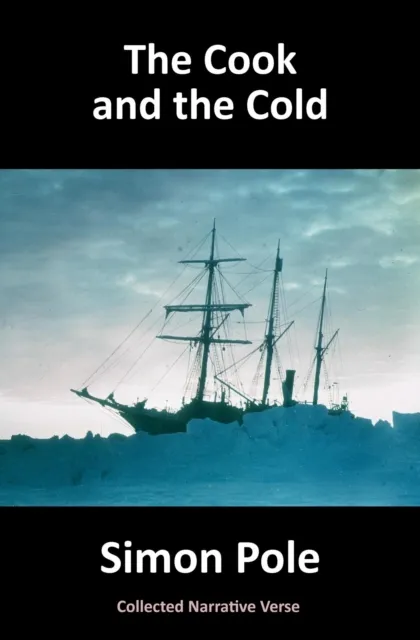 Cook and the Cold: Collected Narrative Verse