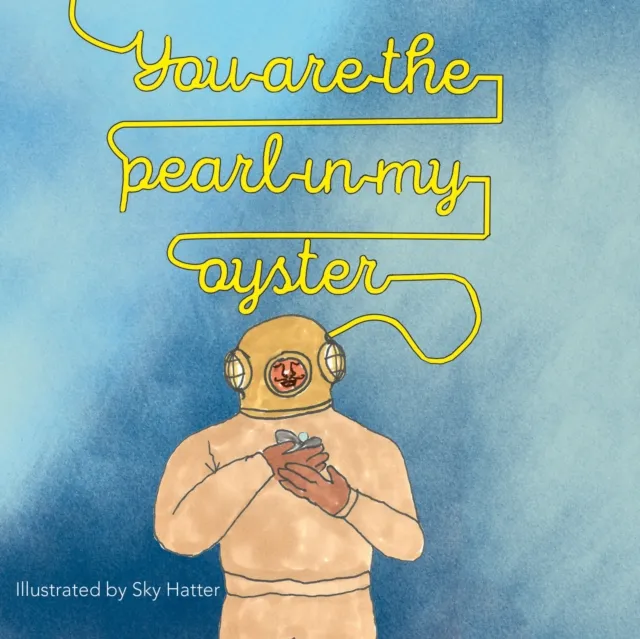 You Are the Pearl in My Oyster