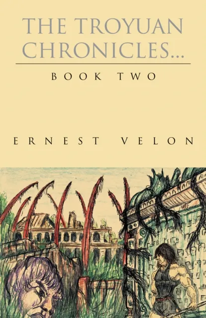 Troyuan Chronicles... Book Two