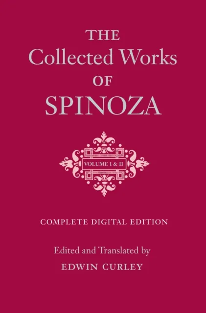 Collected Works of Spinoza, Volumes I and II