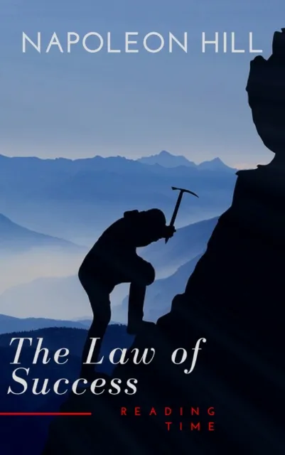 Law of Success: In Sixteen Lessons