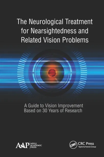 Neurological Treatment for Nearsightedness and Related Vision Problems