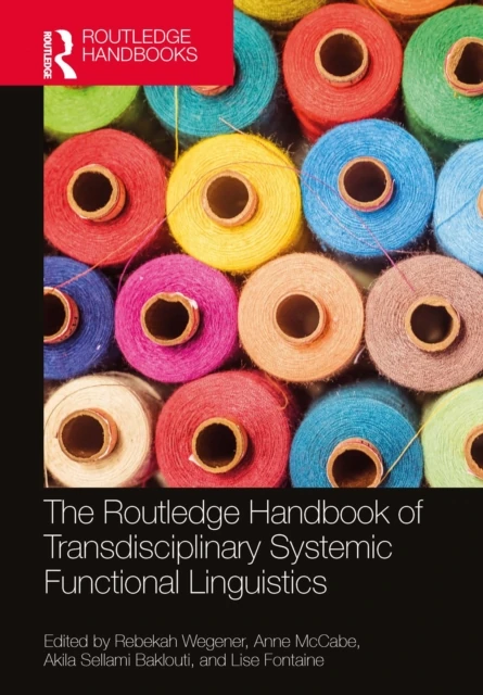Routledge Handbook of Transdisciplinary Systemic Functional Linguistics