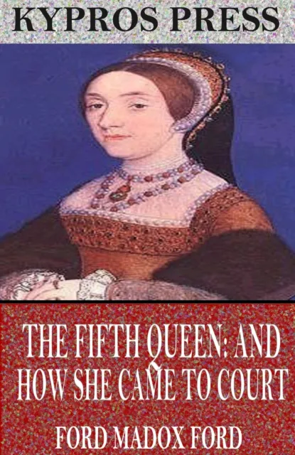 Fifth Queen: And How She Came to Court