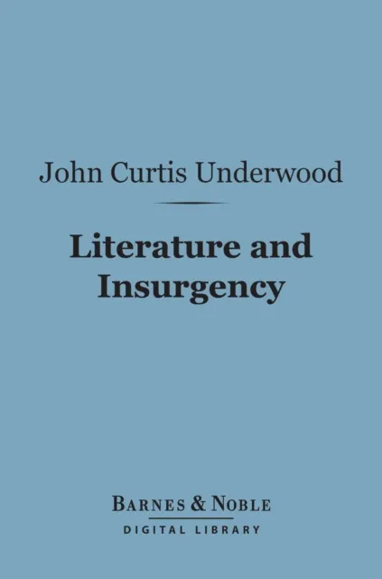 Literature and Insurgency (Barnes & Noble Digital Library)