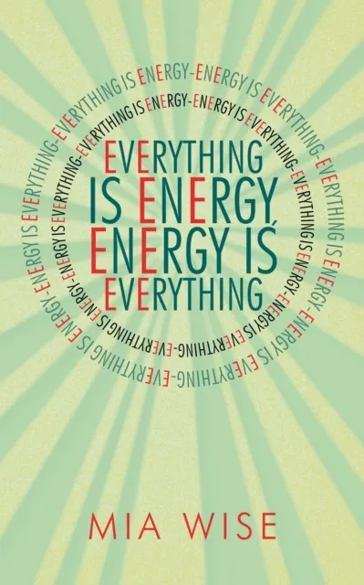 Everything Is Energy