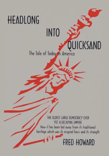 Headlong into Quicksand: the Tale of Today in America