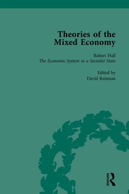 Theories of the Mixed Economy Vol 2