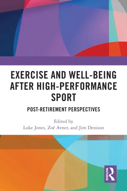 Exercise and Well-Being after High-Performance Sport
