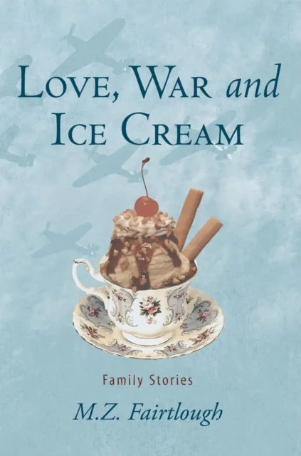 Love, War and Ice Cream