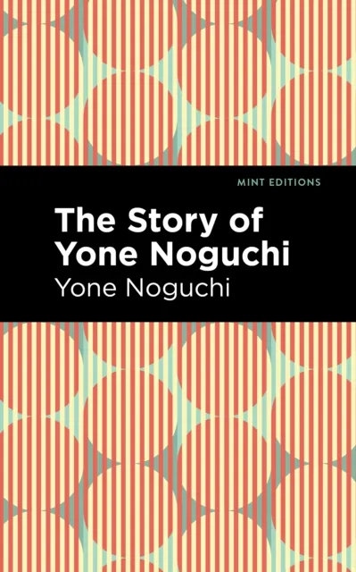 Story of Yone Noguchi