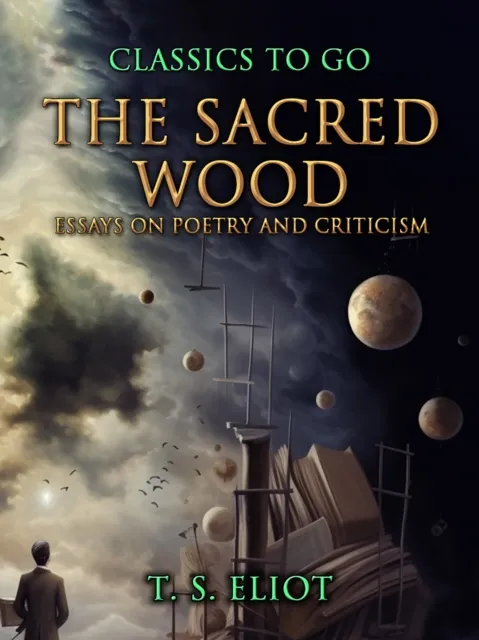 Sacred Wood, Essays on Poetry and Criticism