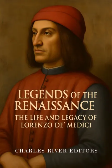 Life and Legacy of Lorenzo de' Medici
