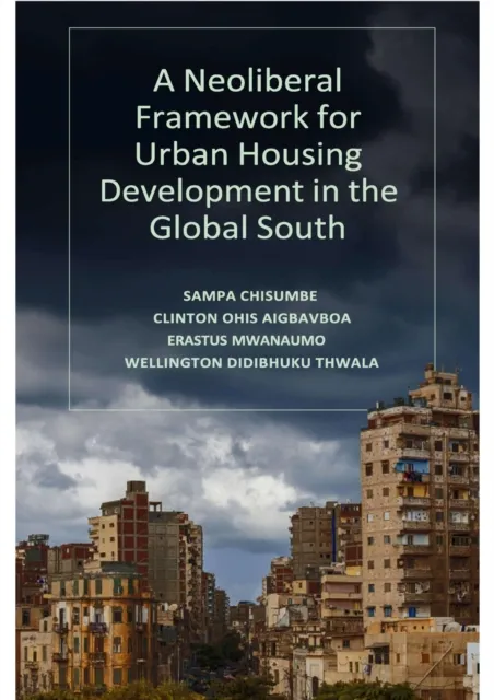 Neoliberal Framework for Urban Housing Development in the Global South