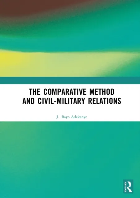 Comparative Method and Civil-Military Relations
