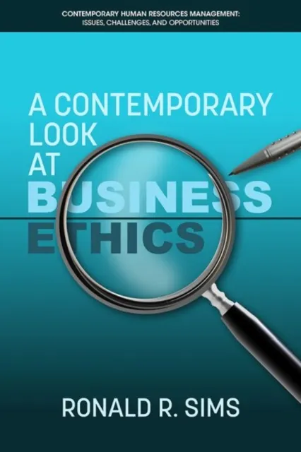 Contemporary Look at Business Ethics