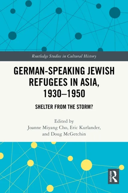 German-Speaking Jewish Refugees in Asia, 1930-1950