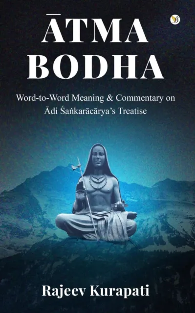 Atma Bodha: Word-to-Word Meaning, and Commentary on Adi Sankaracarya's Treatise