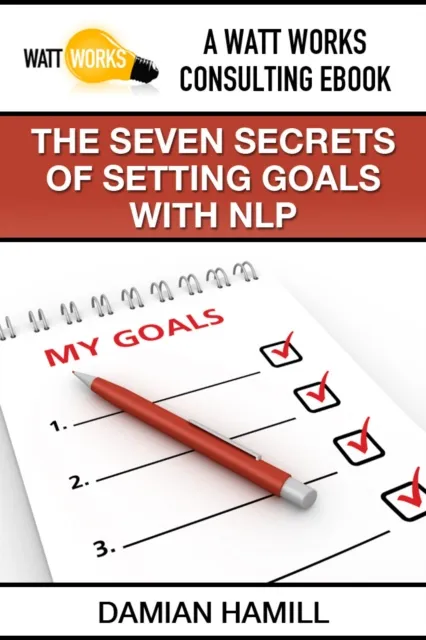 Seven Secrets of Setting Goals With NLP