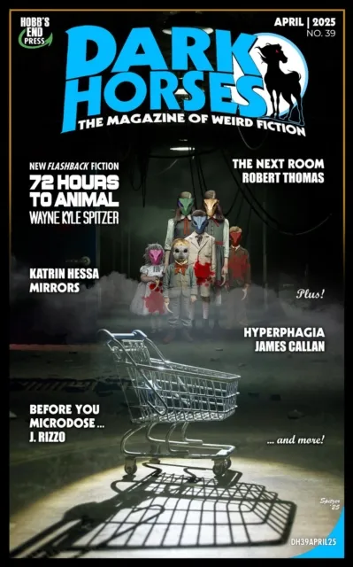 Dark Horses: The Magazine of Weird Fiction No. 39