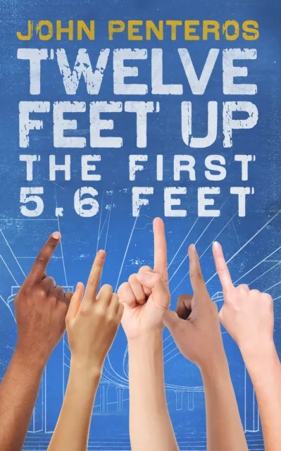 Twelve Feet Up: The First 5.6 Feet