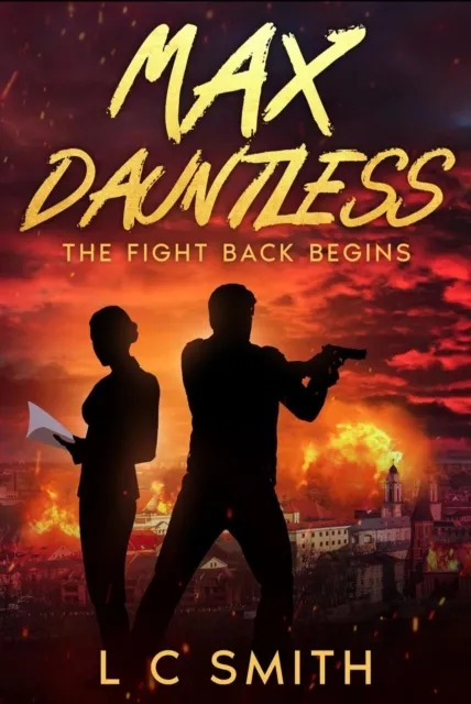 Max Dauntless - The Fight Back Begins