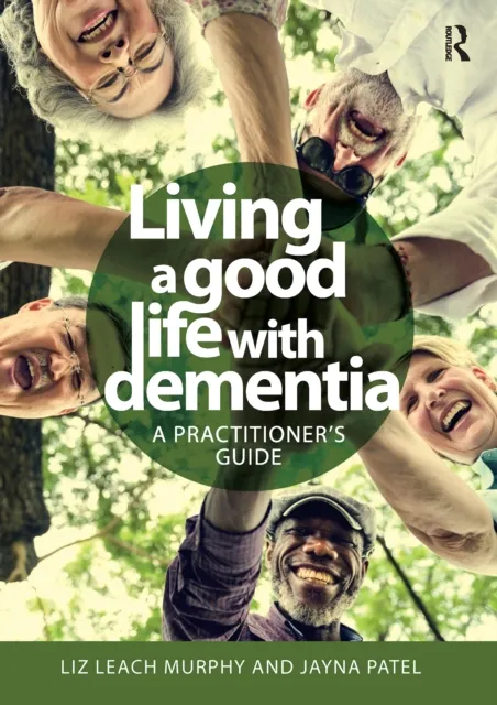 Living a good life with Dementia