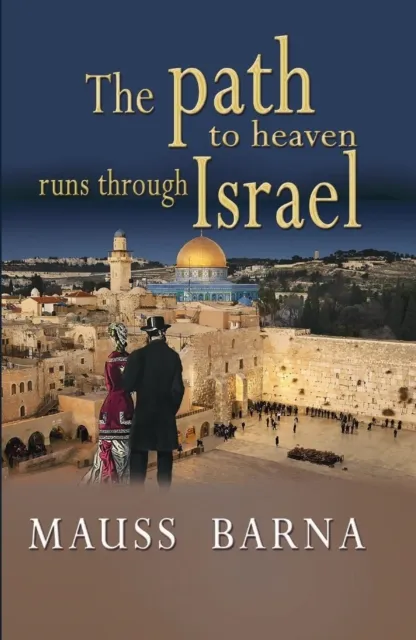 path to heaven runs through Israel
