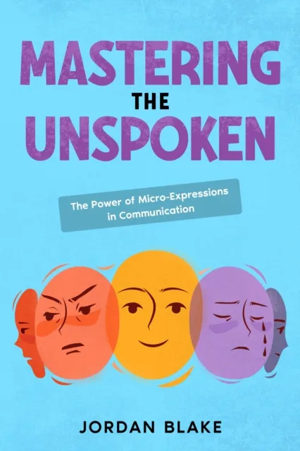Mastering the Unspoken