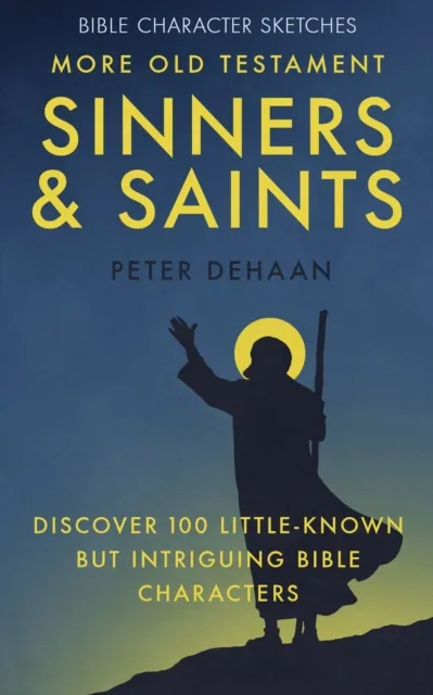 More Old Testament Sinners and Saints