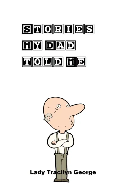 Stories My Dad Told Me