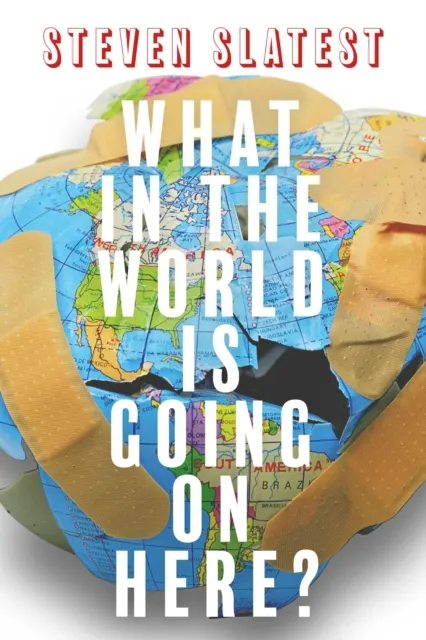 What in the World Is Going On Here?