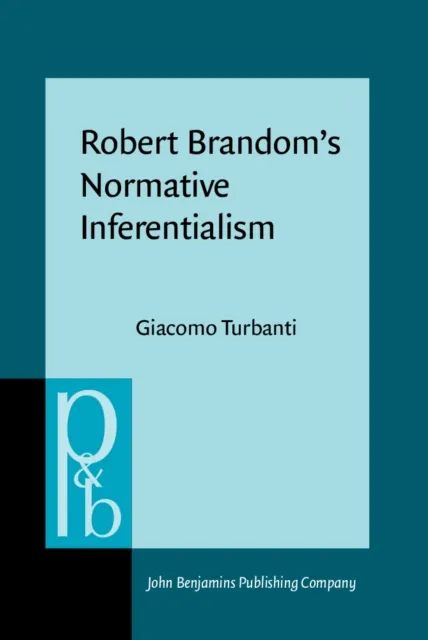 Robert Brandom's Normative Inferentialism