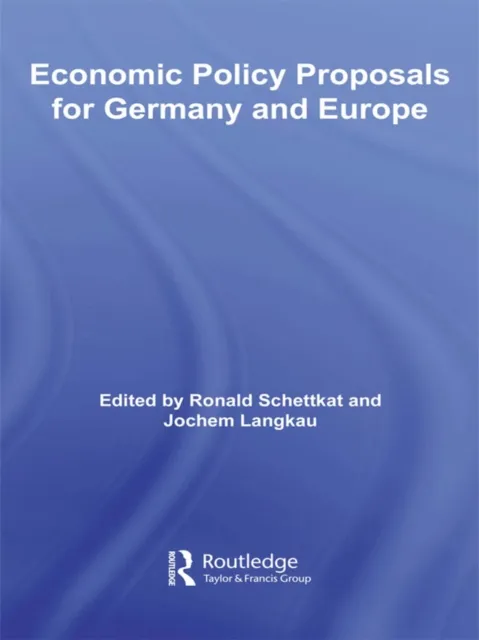 Economic Policy Proposals for Germany and Europe
