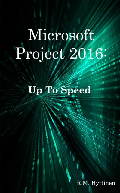 Microsoft Project 2016: Up To Speed