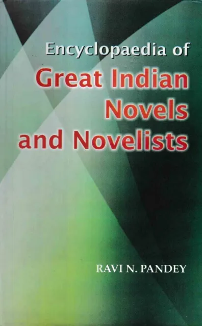 Encyclopaedia Of Great Indian Novels And Novelists