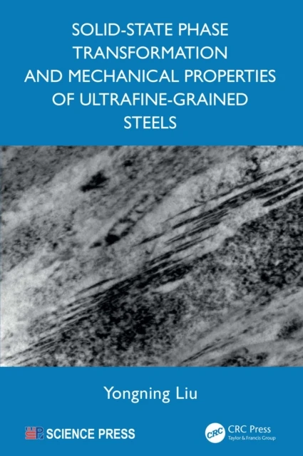 Solid-State Phase Transformation and Mechanical Properties of Ultrafine-Grained Steels